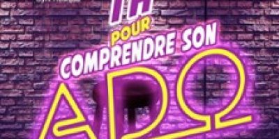 1H pour Comprendre son Ado - Le Montorgueil - Scène des Halles, Paris