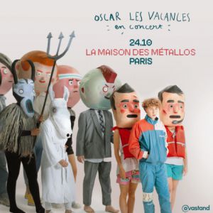 Oscar Les Vacances – MAISON DES METALLOS – SALLE NOIRE