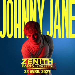 JOHNNY JANE – Zénith de Paris – La Villette