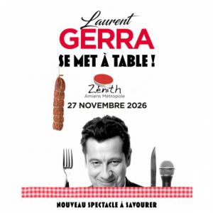 LAURENT GERRA – Zénith Amiens Métropole
