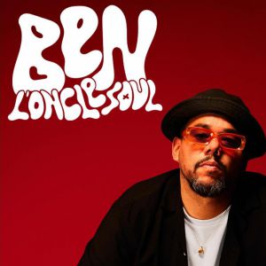 BEN L&rsquo;ONCLE SOUL – Montpellier