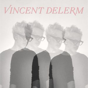 Vincent Delerm – Tournée – Joué-lès-Tours