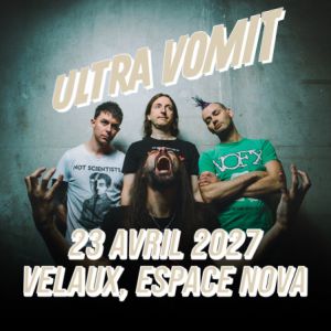 ULTRA VOMIT – Velaux