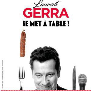 Laurent Gerra – « se met à table ! » – Tournée – Toulon