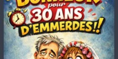 2h de Bonheur… Pour 30 ans d’Emmerdes !