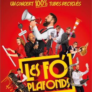 Les Fo&rsquo;Plafonds – Tournée – Marseille