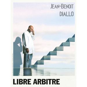 Jean-Benoît Diallo – Libre Arbitre – MONTÉLIMAR