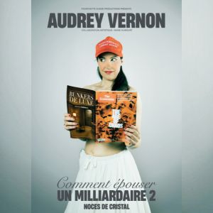AUDREY VERNON – COMMENT EPOUSER UN MILLIONNAIRE – Arles