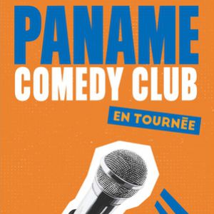 LE PANAME COMEDY CLUB EN TOURNEE – Besancon