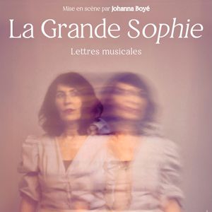 La Grande Sophie – Tournée – Lille
