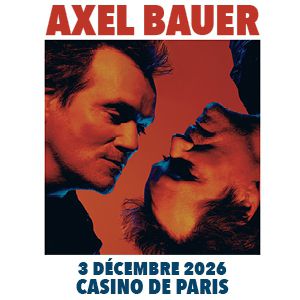 AXEL BAUER – Casino de Paris