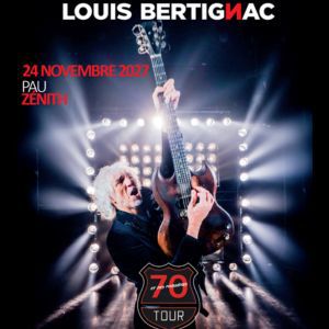 LOUIS BERTIGNAC – Pau