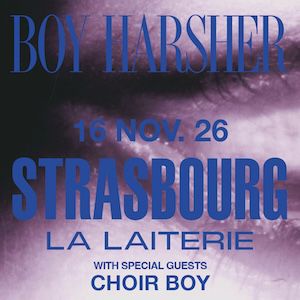 BOY HARSHER – Strasbourg