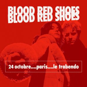 BLOOD RED SHOES – Le Trabendo