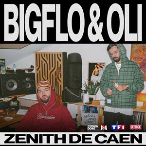 BIGFLO & OLI – CAEN