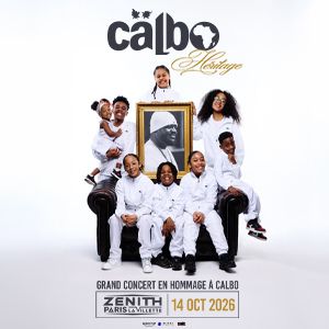 CALBO HÉRITAGE – Zénith Paris – La Villette