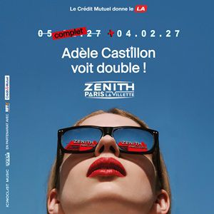 ADELE CASTILLON – Zénith de Paris – La Villette