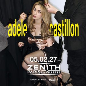 ADELE CASTILLON – Zénith de Paris – La Villette