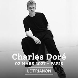CHARLES DORE – Le Trianon
