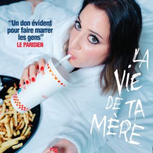 Blandine Lehout dans La Vie de ta Mère – Tournée – Pornic