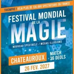 Festival Mondial de la Magie – Troisième Edition – Déols