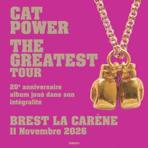 CAT POWER – The Greatest Tour – 20th Anniversary – Brest