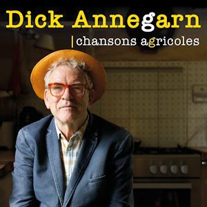 Dick Annegarn – Chansons Agricoles – Lille