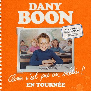 Dany Boon – Clown n&rsquo;est Pas un Métier !! – Tournée – Lille