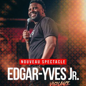 Edgar-Yves Jr. – Vigilance – Tournée – Caluire-et-Cuire