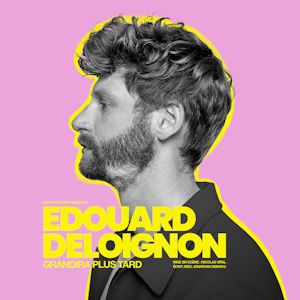 Edouard Deloignon Grandira Plus Tard – Tournée – Saint-Étienne-du-Rouvray