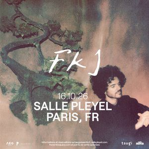 FKJ – SALLE PLEYEL