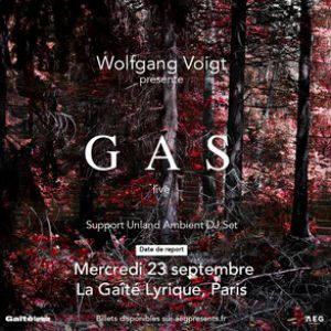 WOLFGANG VOIGT PRESENTS GAS LIVE – La Gaité Lyrique