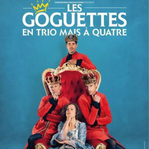 LES GOGUETTES (EN TRIO MAIS A QUATRE) – Dijon