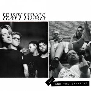 HEAVY LUNGS – JOE AND THE SHITBOYS – Clermont Ferrand