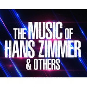 The Music of Hans Zimmer & Others – A Celebration of Film music – Chasseneuil-du-Poitou