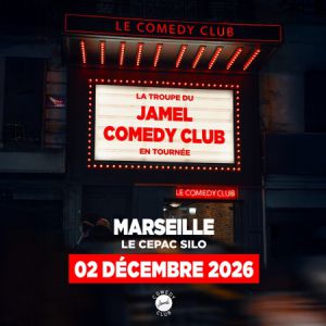 LA TROUPE DU JAMEL COMEDY CLUB – MARSEILLE