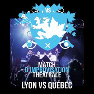 MATCH D&rsquo;IMPROVISATION – LYON VS QUEBEC