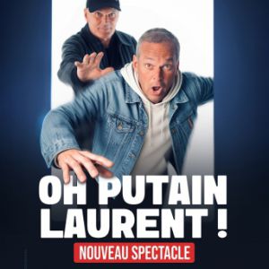 Laurent Baffie – Oh P***** Laurent !! – Tournée – Joué-lès-Tours