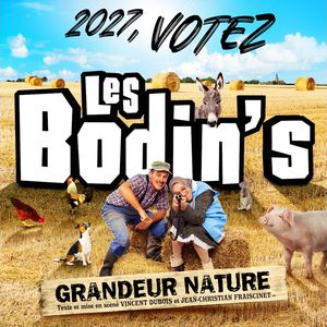 Les Bodin&rsquo;s – 2027 Votez, Les Bodin&rsquo;s Grandeur Nature – Tournée – Maxéville