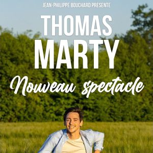 Thomas Marty – Nouveau Spectacle – Tournée – Perpignan