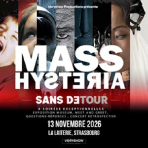 MASS HYSTERIA – Strasbourg