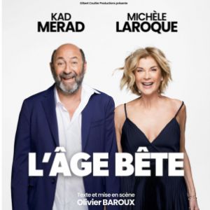 Michèle Laroque & Kad Merad – L&rsquo;Âge Bête – Tournée – Maxéville