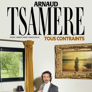 Arnaud Tsamère – Tous Contraints – Tournée – Belfort
