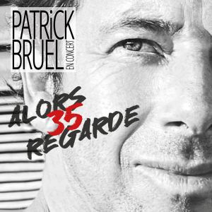 Patrick Bruel – Alors Regarde 35 – Floirac