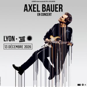 Axel Bauer – Villeurbanne