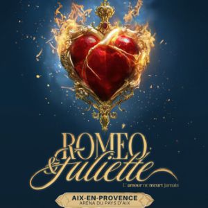 ROMEO & JULIETTE – Aix En Provence