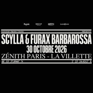 SCYLLA & FURAX BARBAROSSA – Zénith Paris – La Villette