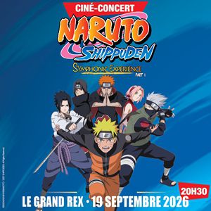 NARUTO SHIPPUDEN SYMPHONIC EXPERIENCE – GRAND REX