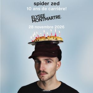 SPIDER ZED – Elysée Montmartre