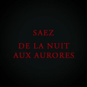 SAEZ – LES MAUDITS – Adidas Arena